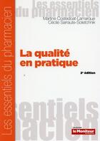 Couverture du livre « La qualite en pratique 2e ed » de Sarraute-Soletchnik aux éditions Moniteur Des Pharmacies