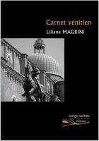 Couverture du livre « Carnet vénitien » de Marie-Christine Jamet et Liliana Magrini et Suzel Berneron aux éditions Serge Safran