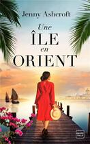 Couverture du livre « Une île en Orient » de Jenny Ashcroft aux éditions Hauteville