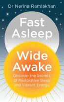 Couverture du livre « FAST ASLEEP, WIDE AWAKE - TECHNIQUES TO HELP YOU SLEEP SMARTER » de Nerina Ramlakhan aux éditions Thorsons