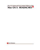 Couverture du livre « Mac osx headaches - how to fix common (and not so common) problems in a hurry » de Curt Simmons aux éditions Mcgraw-hill Education