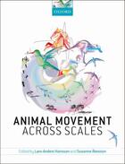 Couverture du livre « Animal Movement Across Scales » de Lars-Anders Hansson aux éditions Oup Oxford