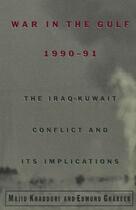 Couverture du livre « War in the gulf, 1990-91: the iraq-kuwait conflict and its implication » de Ghareeb Edmund aux éditions Editions Racine