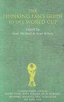 Couverture du livre « The Thinking Fan's Guide to the World Cup » de Matt Weiland aux éditions Abacus