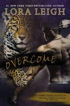 Couverture du livre « Overcome » de Lora Leigh aux éditions Penguin Group Us