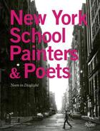 Couverture du livre « New York school ; painters & poets ; neon in daylight » de Jenni Quilter aux éditions Rizzoli