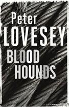 Couverture du livre « Bloodhounds » de Peter Lovesey aux éditions Little Brown Book Group Digital