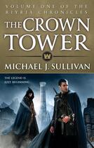 Couverture du livre « The Crown Tower » de Michael J. Sullivan aux éditions Little Brown Book Group Digital