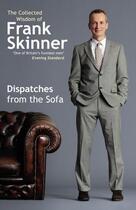 Couverture du livre « Dispatches From the Sofa » de Skinner Frank aux éditions Random House Digital