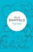 Couverture du livre « Harvest » de Celia Brayfield aux éditions Pan Macmillan