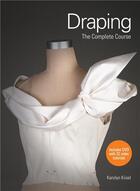 Couverture du livre « Draping the complete course » de Kiisel Karolyn aux éditions Laurence King