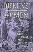 Couverture du livre « Dickens' Women » de Fraser Sonia aux éditions Hesperus Press Ltd Digital
