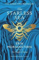 Couverture du livre « THE STARLESS SEA » de Erin Morgenstern aux éditions Random House Uk