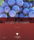 Couverture du livre « Les grands cépages » de Pierre Galet aux éditions Hachette Pratique