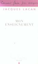 Couverture du livre « Mon enseignement » de Jacques Lacan aux éditions Seuil