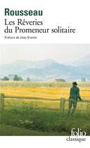 Couverture du livre « Les rêveries du promeneur solitaire » de Jean-Jacques Rousseau aux éditions Folio