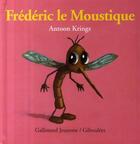 Couverture du livre « Frédéric le moustique » de Antoon Krings aux éditions Gallimard-jeunesse