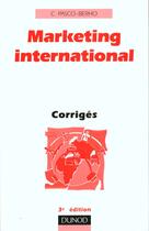 Couverture du livre « Marketing International Corriges » de Corinne Pasco aux éditions Dunod