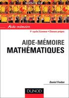 Couverture du livre « Aide-Memoire De Mathematiques » de Fredon aux éditions Dunod