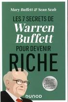 Couverture du livre « Les 7 secrets de Warren Buffett pour devenir riche » de Mary Buffett et Sean Seah aux éditions Dunod