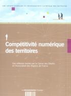 Couverture du livre « Compétitivité numérique des territoires » de  aux éditions Documentation Francaise