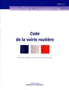 Couverture du livre « Code de la voirie routière » de  aux éditions Direction Des Journaux Officiels