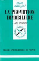 Couverture du livre « La promotion immobilière » de Alain Bechade aux éditions Que Sais-je ?