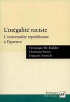 Couverture du livre « L'inégalité raciste ; l'université à l'épreuve » de Christian Poiret et Francois Vourc'H et Veronique De Rudder aux éditions Puf