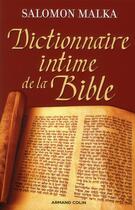 Couverture du livre « Dictionnaire intime de la Bible » de Salomon Malka aux éditions Armand Colin