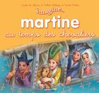 Couverture du livre « IMAGINE MARTINE... Tome 9 » de Marlier/Delahaye aux éditions Casterman