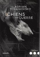 Couverture du livre « Chiens de guerre » de Adrian Tchaikovsky aux éditions Denoel
