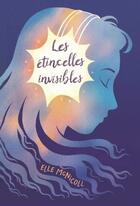 Couverture du livre « Les étincelles invisibles » de Elle Mcnicoll aux éditions Ecole Des Loisirs