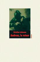 Couverture du livre « Andreas, le retour (ne) » de Lehmann Christian / aux éditions L'ecole Des Loisirs