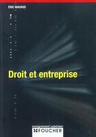 Couverture du livre « Droit Et Entreprise » de Eric Maurus aux éditions Foucher