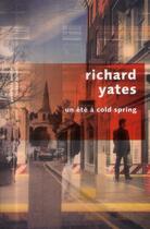 Couverture du livre « Un été à cold spring » de Richard Yates aux éditions Robert Laffont