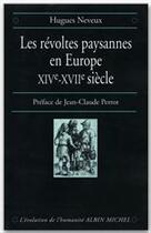 Couverture du livre « La révolte paysanne en Europe ; XIV et XVII siècle » de Hugues Neveux aux éditions Albin Michel