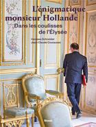 Couverture du livre « L'énigmatique monsieur Hollande » de Vanessa Schneider et Jean-Claude Coutausse aux éditions Stock