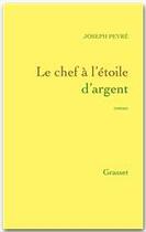 Couverture du livre « Le chef à l'étoile d'argent » de Joseph Peyre aux éditions Grasset