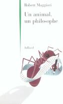 Couverture du livre « Un animal, un philosophe » de Robert Maggiori aux éditions Julliard