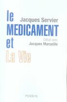 Couverture du livre « Le médicament et la vie » de Jacques Marseille aux éditions Perrin