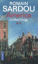 Couverture du livre « America - t.2 la main rouge » de Romain Sardou aux éditions Pocket