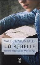 Couverture du livre « La rebelle » de Valeria Montaldi aux éditions J'ai Lu