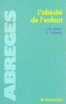 Couverture du livre « L'obesite de l'enfant » de Borys/Treppoz aux éditions Elsevier-masson