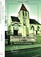 Couverture du livre « Notion de village à Paris ; Charonne ; un espace HU » de Thierry Fayt aux éditions Editions L'harmattan