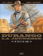 Couverture du livre « Durango, la jeunesse Tome 2 : de feu et de sang » de Yves Swolfs et Roman Surzhenko aux éditions Soleil