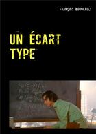 Couverture du livre « Un écart type » de Bougeault Francois aux éditions Books On Demand