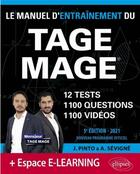 Couverture du livre « Le manuel d'entraînement du Tage Mage ; 12 tests blancs + 1100 questions + 1100 videos (édition 2021) » de Pinto/Sevigne aux éditions Ellipses