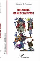 Couverture du livre « Chez nous ça ne se fait pas ! » de Corentin De Penanster aux éditions L'harmattan