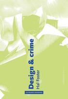 Couverture du livre « Design & crime » de Hal Foster aux éditions Prairies Ordinaires