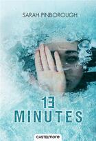 Couverture du livre « 13 minutes » de Sarah Pinborough aux éditions Castelmore